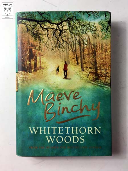 Maeve Binchy - Whitethorn Woods